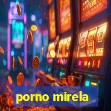 porno mirela